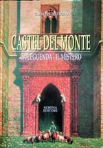 Castel del Monte: la leggenda, il mistero