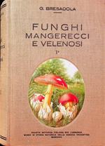 Funghi mangerecci e velenosi: solo vol. I