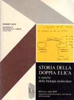 Storia della doppia elica e nascita della biologia molecolare