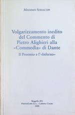 Volgarizzamento inedito del Commento di Pietro Alighieri alla Commedìa di Dante: il proemio e l'Inferno