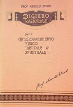 Digiuno razionale per il ringiovanimento fisico mentale e spirituale