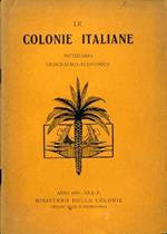 Le colonie italiane: notiziario geografico-economico