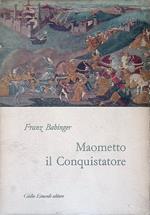 Maometto il Conquistatore e il suo tempo