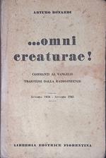 ...Omni creaturae! Commenti al Vangelo trasmessi dalla Radio-Firenze. Avvento 1944 - Avvento 1945