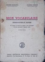 Mon Vocabulaire. Nomenclature et lecture. A l'usage de toutes les écoles et des personnes désirant apprendre le francais usuel