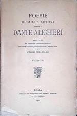 Poesie di mille autori intorno a Dante Alighieri raccolte cronologicamente con note storiche, bibliografiche e biografiche. Vol. VII