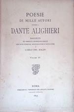 Poesie di mille autori intorno a Dante Alighieri raccolte cronologicamente con note storiche, bibliografiche e biografiche. Vol. IV