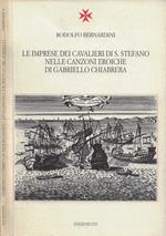 Le imprese dei Cavalieri di S. Stefano nelle canzoni eroiche di Gabriello Chiabrera