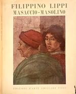 Filippino Lippi - Masaccio - Masolino. La Cappella Brancacci a Firenze. Vol. II