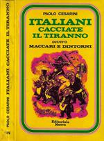 Italiani cacciate il tiranno ovvero Maccari e dintorni