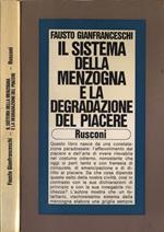 Il sistema della menzogna e la degradazione del piacere