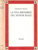 La vita impossibile del signor Reale