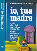 Io, tua madre