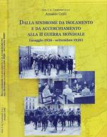 Dalla sindrome da isolamento e da accerchiamento alla II guerra Mondiale