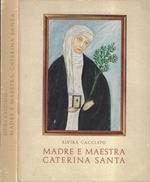 Madre e maestra Caterina Santa