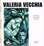 Incisioni, litografie, disegni di Valeria Vecchia