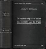 La traumatologia del lavoro nei rapporti con la legge