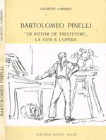 Bartolomeo Pinelli er pittor de trestevere, la vita e l'opera