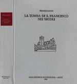 La tomba di S. Francesco nei secoli