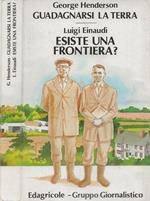 Guadagnarsi la terra, Esiste una frontiera?