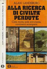 Alla ricerca di civiltà perdute