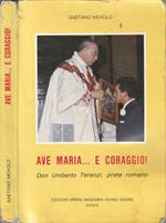 Ave Maria… e coraggio!