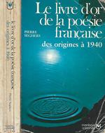 Le livre d'or de la poésie francaise des origines à 1940
