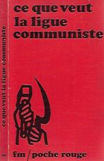 Ce que veut la Ligue communiste