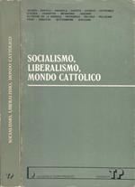 Socialismo, liberalismo, mondo cattolico