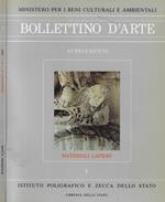 Bollettino D'arte Supplemento al n. 41 Anno 1987 Vol. I: Materiali lapidei- problemi relativi allo studio del degrado e della conservazione