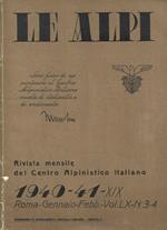 Le Alpi. Rivista mensile del Centro Alpinistico Italiano. 1940-41. Vol. LX n. 3-4, gennaio-febbraio