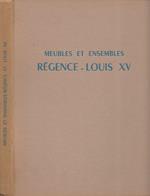 Meubles et Ensemble:. Régence - Louis XV