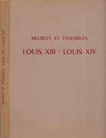 Meubles et Ensembles: Louis XIII - Louis XIV