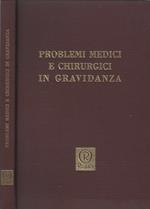 Problemi medici e chirurgici in gravidanza