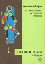 Una nuova terapia del reumatismo articolare cronico. Clorochina Bayer