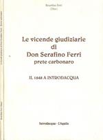 Le vicende giudiziarie di Don Serafino Ferri, prete carbonaro