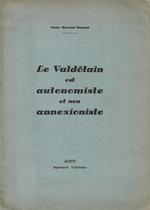 Le Valdotain est autonomiste et non annexioniste