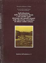 Individuazione della destinazione finale e del rischio reale derivante dai metalli pesanti nelle discariche controllate di rifiuto solido urbano