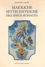 Maioliche Settecentesche Dell'Emilia Romagna