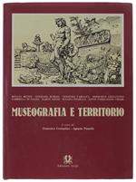 Museografia E Territorio. Il Sistema Museale Integrato Come Istituzione Didattica Attiva, Multimediale Per La Conoscenza Storicizzata E Contestualizzata Dell'ambiente E Del Territorio