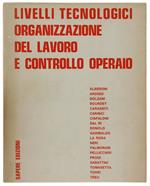 Per La Critica Della Organizzazione Del Lavoro. Atti Del Seminario Di Studio. Bologna, Settembre 1972 - Autori Vari - Sapere Edizioni, - 1972