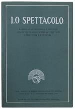 Lo Spettacolo. Rassegna Economica E Sociale Degli Spettacoli E Attività Artistiche E Culturali. Anno Xlix - N. 4 - Ottobre-Dicembre 1999