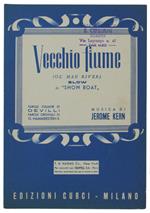 Vecchio Fiume (Ol' Man River). Spartito X Canto Mandolino O Fisarmonica - Devilli, Hammerstein, Kern - Edizioni Curci - 1927