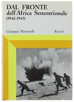 Dal Fronte Dell'africa Settentrionale (1942-1943). Dall'invasione Dell'egitto All'abbandono Della Libia