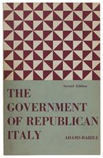 The Government Of Republican Italy - Adams J.C., Barile Paolo - Houghton Mifflin Company, - 1966