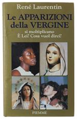 Le Apparizioni Della Vergine Si Moltiplicano. è Lei? Cosa Vuol Dirci? - Laurentin René