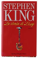 Storia Di Lisey [Prima Edizione] - King Stephen - Sperling & Kupfer, - 2006