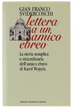 Lettera A Un Amico Ebreo - Svidercoschi Gian Franco - Mondadori, - 1993