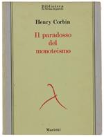 Il Paradosso Del Monoteismo - Corbin Henry - Marietti, Biblioteca, - 1986