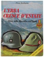 L' Erba Cresce D'estate. Storia Della Repubblica Dell'ossola